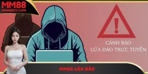 Mm88 có lừa đảo?